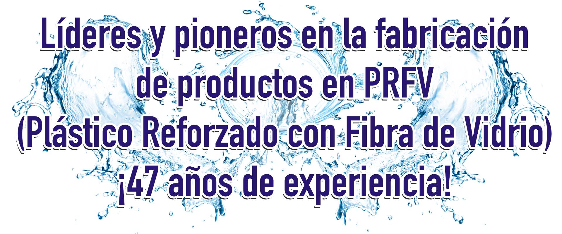 Líderes y pioneros en la fabricación de productos en PRFV (fibra de vidrio) con 47 años de experiencia – Industrias SER Bolivia