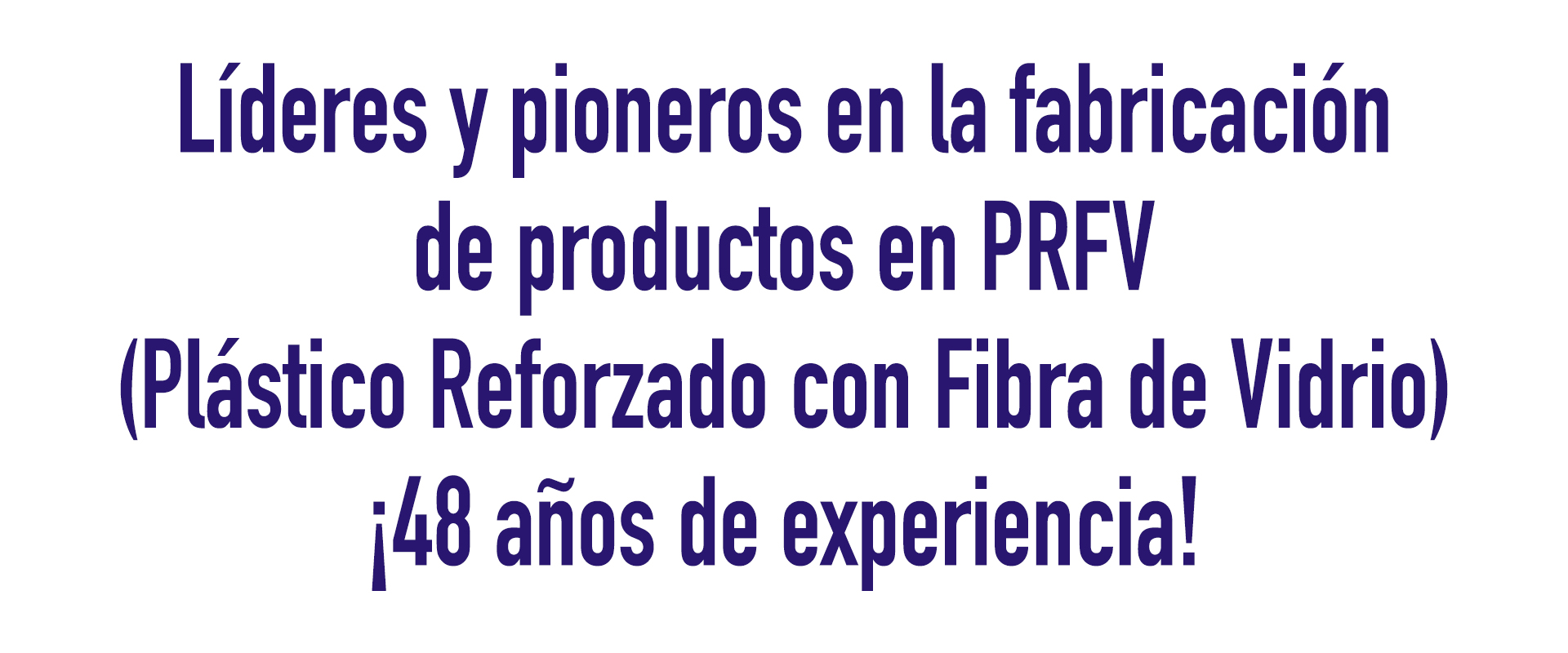 Líderes y pioneros en la fabricación de productos en PRFV (fibra de vidrio) con 48 años de experiencia – Industrias SER Bolivia